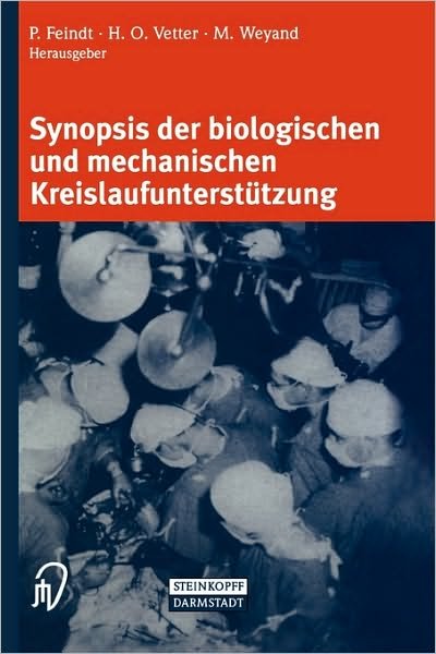 Synopsis Der Biologischen Und Mechanischen Kreislaufunterstutzung - P Feindt - Bücher - Steinkopff Darmstadt - 9783798513815 - 22. April 2003