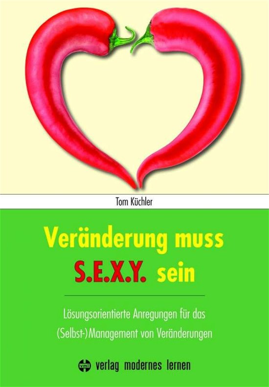 Cover for Küchler · Veränderung muss S.E.X.Y. sein! (Bog)