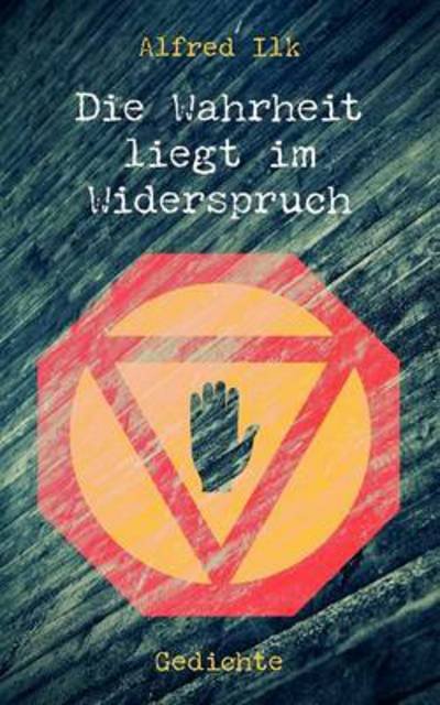 Cover for Ilk · Die Wahrheit liegt im Widerspruch (Bog)