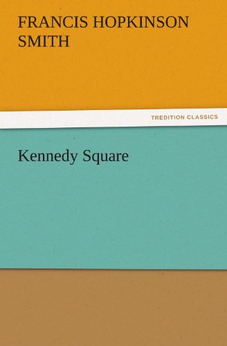 Cover for Francis Hopkinson Smith · Kennedy Square (Tredition Classics) (Paperback Book) (2011)