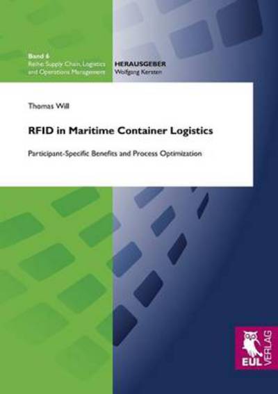 Rfid in Maritime Container Logistics - Thomas Will - Books - Josef Eul Verlag GmbH - 9783844100815 - October 4, 2011