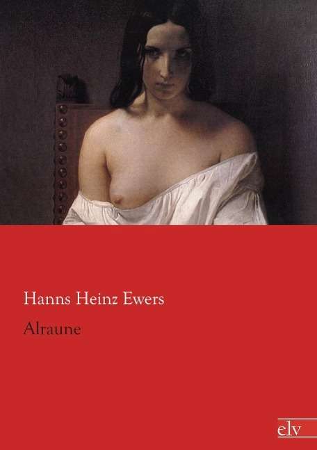 Cover for Ewers · Alraune (Buch)