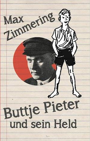 Cover for Max Zimmering · Buttje Pieter und sein Held (Bok) (2023)