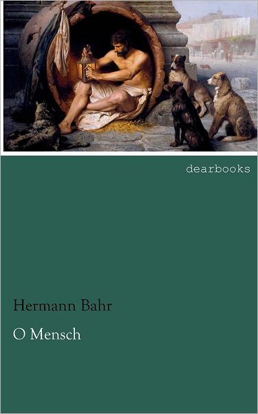 Cover for Hermann Bahr · O Mensch (Paperback Book) [German edition] (2012)