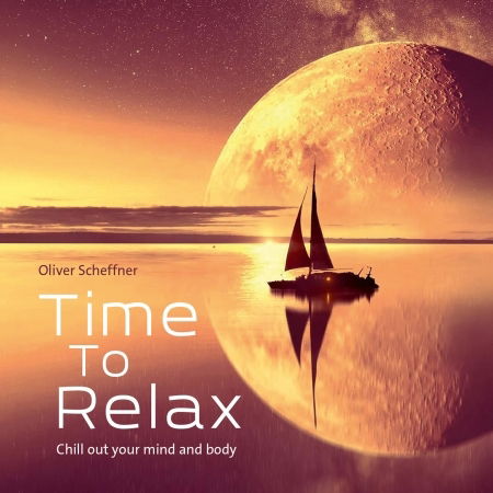 Time to Relax - Oliver Scheffner - Musique -  - 9783957664815 - 14 octobre 2022