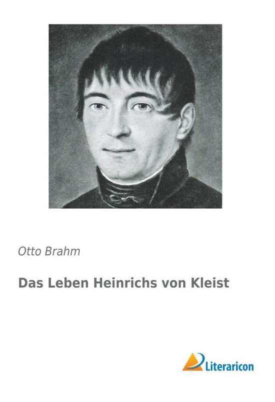 Das Leben Heinrichs von Kleist - Brahm - Books -  - 9783959136815 - 