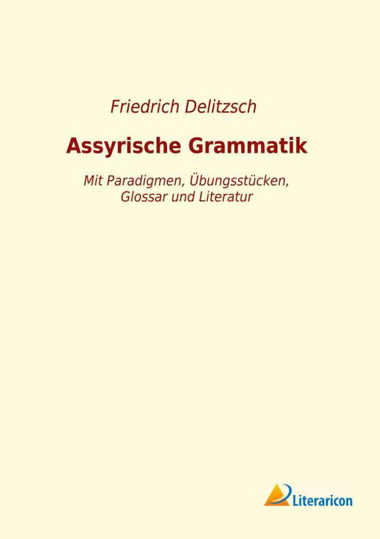 Cover for Delitzsch · Assyrische Grammatik (Book)