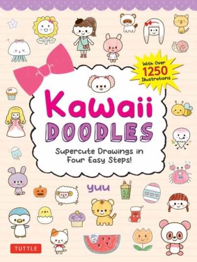 Cover for Yuu · Kawaii Doodles: Supercute Drawings in Four Easy Steps (with over 1,250 illustrations) (Pocketbok) (2024)