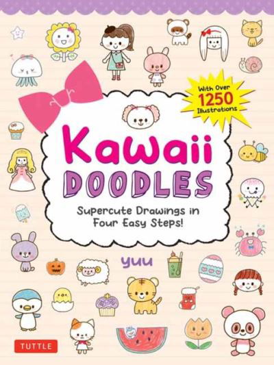 Cover for Yuu · Kawaii Doodles: Supercute Drawings in Four Easy Steps (with over 1,250 illustrations) (Paperback Book) (2024)