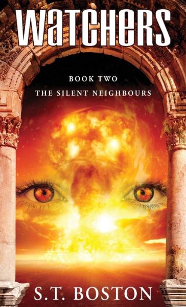 Cover for S T Boston · Watchers II - The Silent Neighbours (Hardcover Book) (2021)