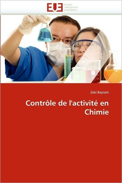 Cover for Zeki Bayram · Contrôle De L''activité en Chimie (Paperback Book) [French edition] (2018)