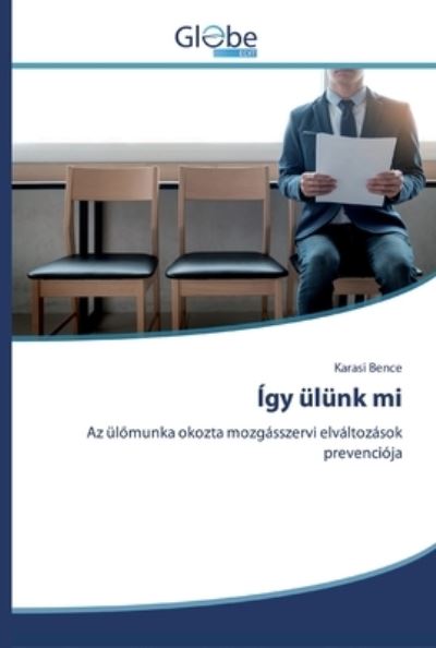 Így ülünk mi - Bence - Livres -  - 9786200594815 - 10 mars 2020