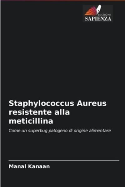 Cover for Manal Kanaan · Staphylococcus Aureus resistente alla meticillina (Paperback Book) (2021)