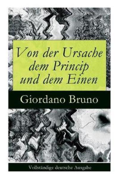 Cover for Giordano Bruno · Von der Ursache dem Princip und dem Einen (Paperback Bog) (2018)