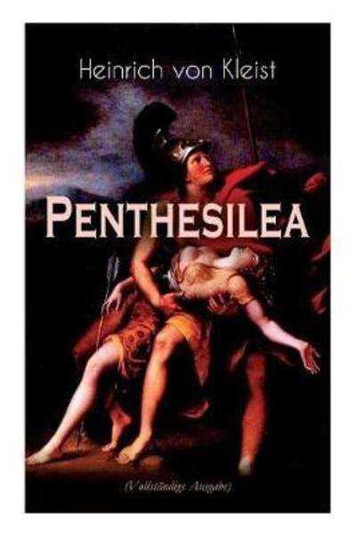 Cover for Heinrich von Kleist · Penthesilea (Paperback Bog) (2018)