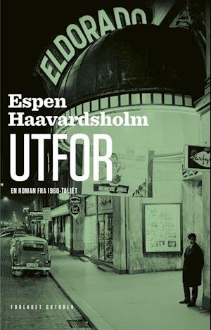 Cover for Espen Haavardsholm · Utfor : en roman fra 1960-tallet (Bound Book) (2022)