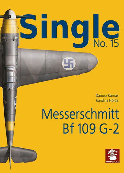 Cover for Dariusz Karnas · Single 15: Messerchmitt Bf 109 G-2 - Single (Paperback Book) (2019)