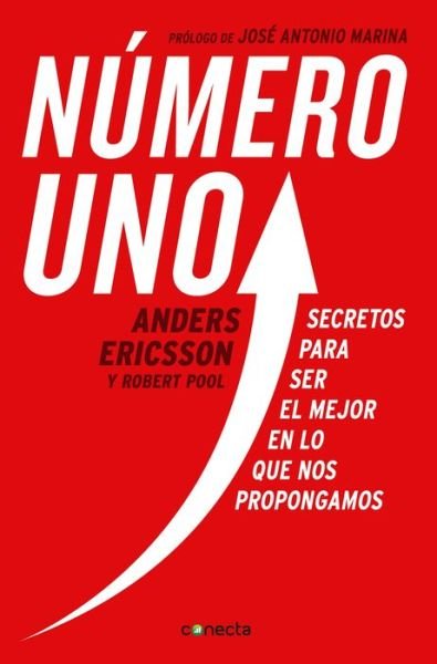 Cover for Anders Ericsson · Numero uno / Peak: Secrets from the New Science of Expertise: Secretos para ser mejor en lo que nos propongamos (Pocketbok) (2017)