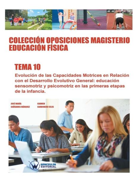 Cover for Carmen Carbonero Celis · Coleccion Oposiciones Magisterio Educacion Fisica. Tema 10 (Taschenbuch) (2016)