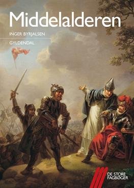 Cover for Inger Byrjalsen · De store fagbøger: Middelalderen (Taschenbuch) [1. Ausgabe] (2011)