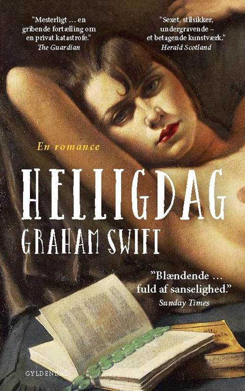 Cover for Graham Swift · Helligdag (Sewn Spine Book) [1. Painos] (2017)