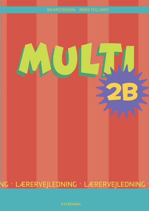 MULTI 0.-3. klasse: MULTI 2B - Bo Kristensen; Rikke Teglskov - Books - Gyldendal - 9788702241815 - July 5, 2017