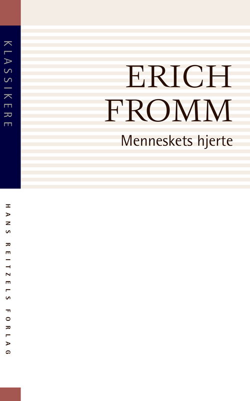 Cover for Erich Fromm · Klassikere: Menneskets hjerte (Sewn Spine Book) [2º edição] (2020)