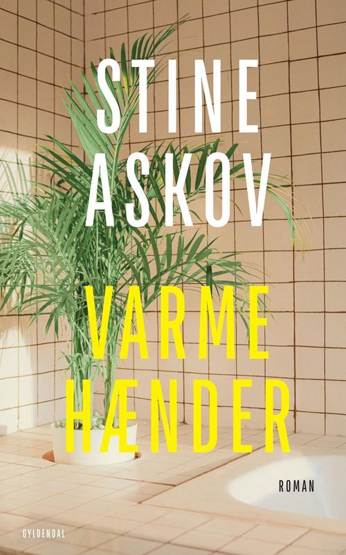 Cover for Stine Askov · Varme hænder (Taschenbuch) [1. Ausgabe] (2024)