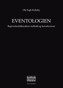 Cover for Ole Fogh Kirkeby · Eventologien (Sewn Spine Book) [1st edition] (2013)