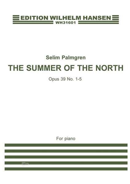 Cover for Selim Palmgren · Selim Palmgren: the Summer of the North Op.39, No.1-5 (Piano) (Sheet music) (2014)