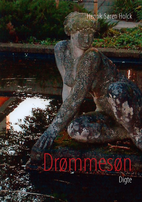 Cover for Henrik S. Holck · Drømmesøn (Paperback Bog) [1. udgave] [Paperback] (2007)