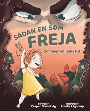 Cover for Casper Grundtvig · Sådan en som Freja: Zombier og læbestift (Hardcover Book) [1er édition] (2022)