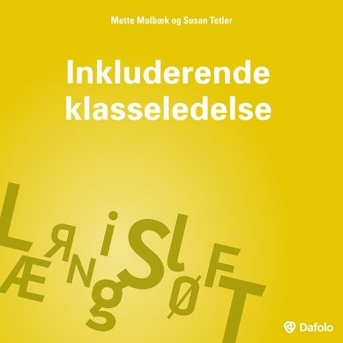 Læringsløft: Inkluderende klasseldelse - Mette Molbæk og Susan Tetler - Boeken - Dafolo - 9788772819815 - 10 maart 2015