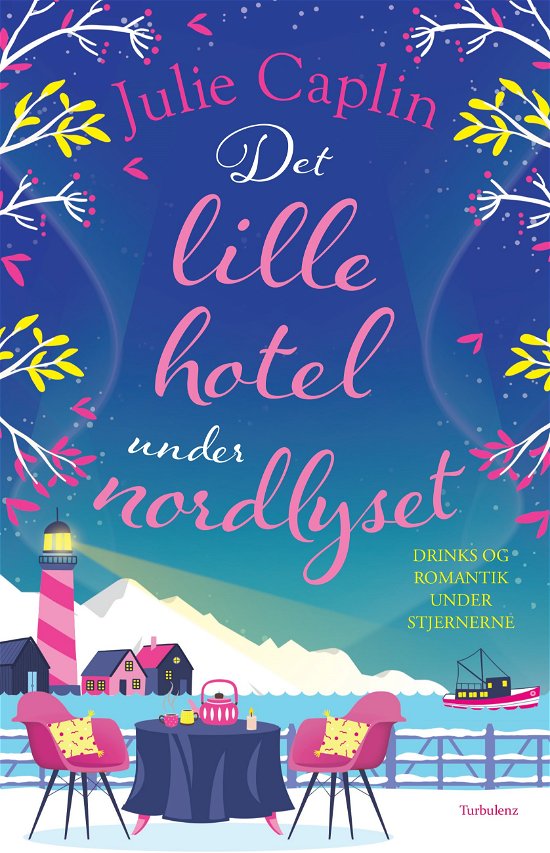 Det lille hotel under nordlyset - Julie Caplin - Bøger - Turbulenz - 9788775780815 - 15. juni 2023
