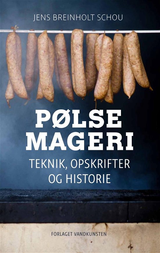 Cover for Jens Breinholdt Schou · Pølsemageri (Taschenbuch) [1. Ausgabe] (2013)
