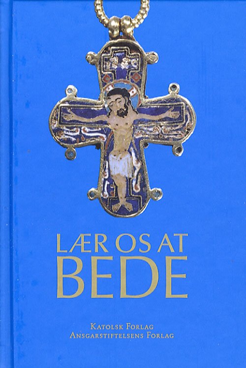 Cover for Sebastian Olden-Jørgensen · Lær os at bede (Bound Book) [2nd edition] [Indbundet] (2006)