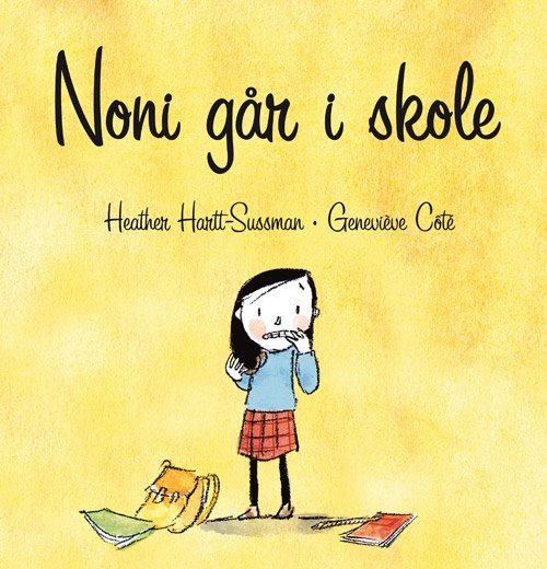 Cover for Heather Hartt-Sussman · Noni går i skole (Bound Book) [1. Painos] [Hardback] (2013)