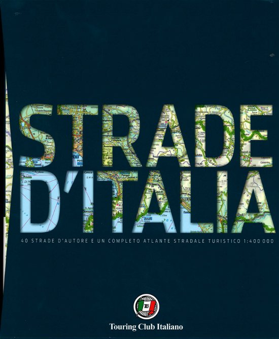 Cover for Vv Aa · Strade D'italia. 40 Strade D'autore E Un Completo Atlante Stradale Turistico 1:400.000 (Bog)