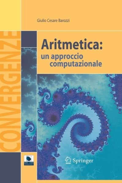 Giulio Cesare Barozzi · Aritmetica: UN Approccio Computazionale (Paperback Book) [2007 edition] (2006)