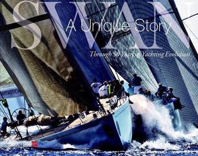 Cover for Bianca Ascenti · Swan: A Unique Story: Through 50 Years of Yachting Evolution (Hardcover Book) (2016)
