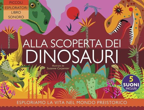 Alla Scoperta Dei Dinosauri. Ediz. A Colori - Anne Rooney - Libros -  - 9788860239815 - 