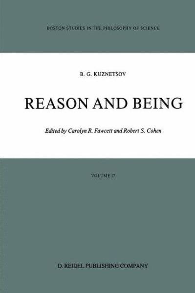 Boris G. Kuznetsov · Reason and Being - Boston Studies in the Philosophy and History of Science (Innbunden bok) [1987 edition] (1987)