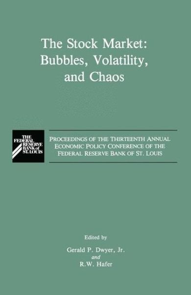 Cover for G P Dwyer · The Stock Market: Bubbles, Volatility, and Chaos (Paperback Book) [Softcover reprint of hardcover 1st ed. 1990 edition] (2010)