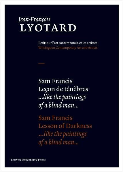 Cover for Jean-Francois Lyotard · Sam Francis, Lesson of Darkness - Jean-Francois Lyotard: Writings on Contemporary Art and Artists (Gebundenes Buch) (2010)