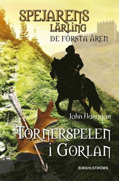 Cover for John Flanagan · Spejarens lärling - de första åren: Tornerspelen i Gorlan (Inbunden Bok) (2015)
