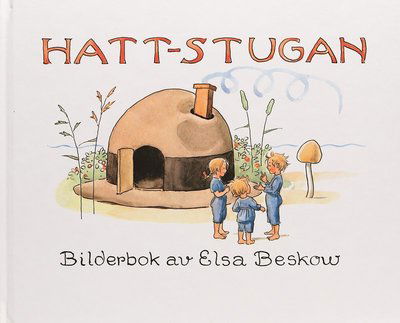 Cover for Elsa Beskow · Hattstugan (Bound Book) (1994)