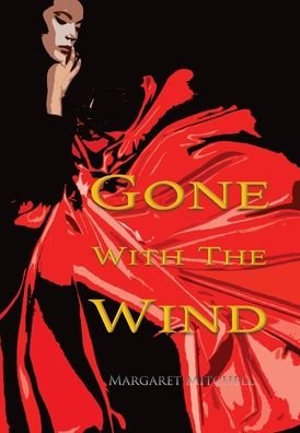 Cover for Margaret Mitchell · Gone with the Wind (Inbunden Bok) [Wisehouse Classics edition] (2020)