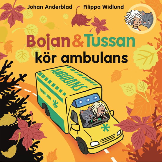 Bojan och Tussan kör ambulans - Johan Anderblad - Bøger - Bonnier Carlsen - 9789179796815 - 17. juni 2024