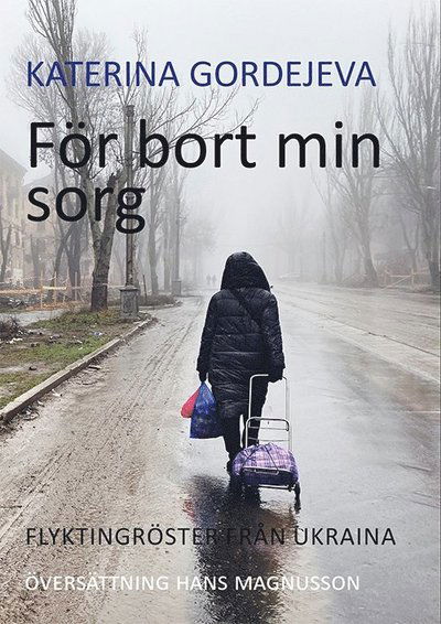 Cover for Katerina Gordejeva · För bort min sorg (Paperback Book) (2023)