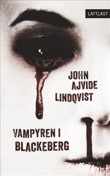 Cover for John Ajvide Lindqvist · Vampyren i Blackeberg / Lättläst (Buch) (2018)